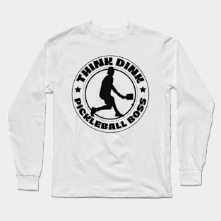 Think Dink Pickleball Boss Long Sleeve T-Shirt